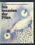 Die Invasion der Pilze